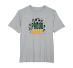 Proud Soccer Sister Sporty Family Support T-Shirt - Trendy Graphic Unisex