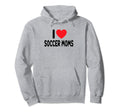 I Love Soccer Moms Hoodie - Streetwear Style for Adults