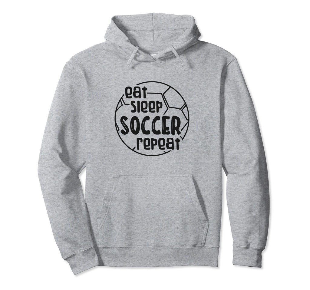 Eat Sleep Soccer Repeat Hoodie - Casual Everyday Wear for Adults