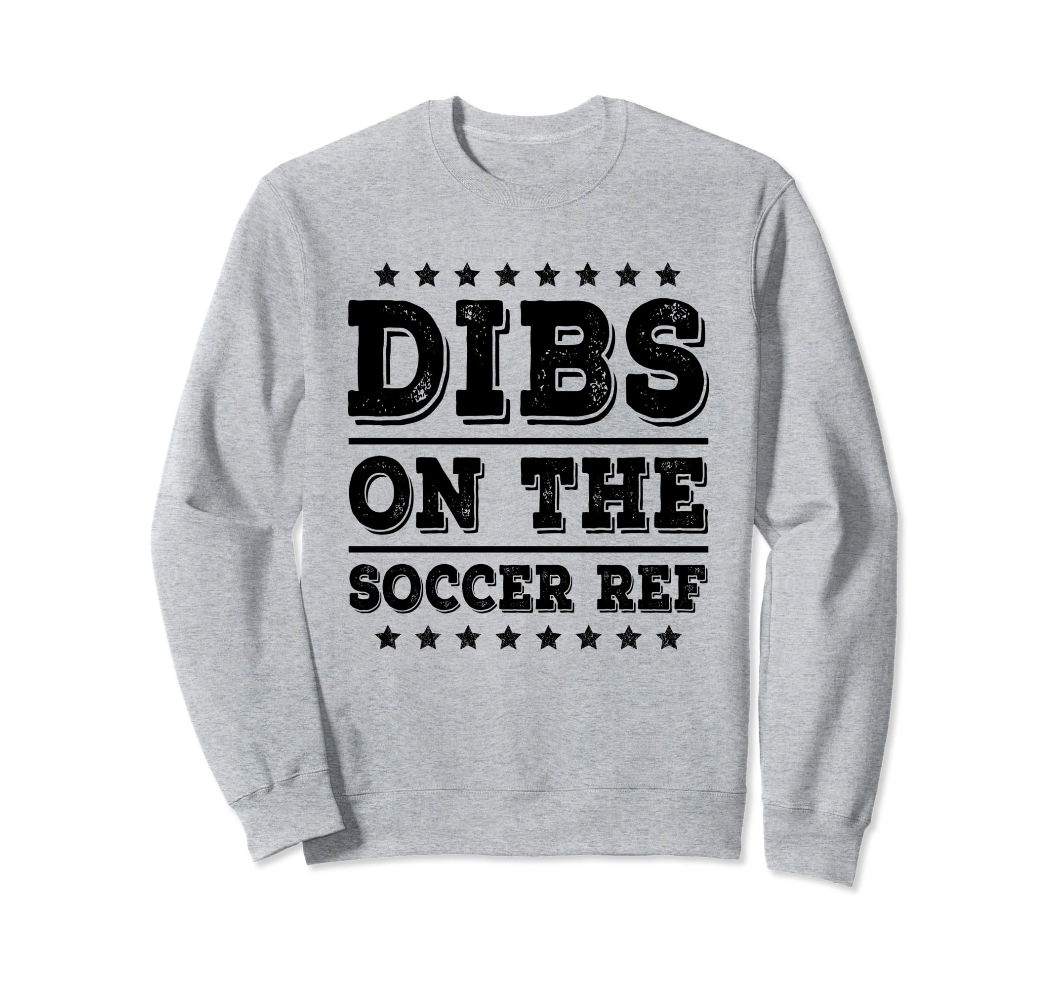 Dibs Soccer Ref Funny Wife Girlfriend Sweatshirt - Unique Graphic Unisex