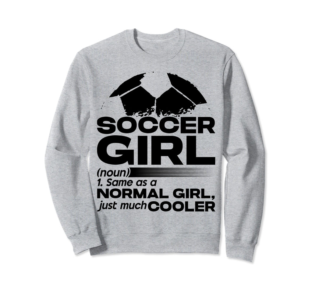 Soccer Same As Normal Just Much Sweatshirt - Aesthetic Graphic for Adults