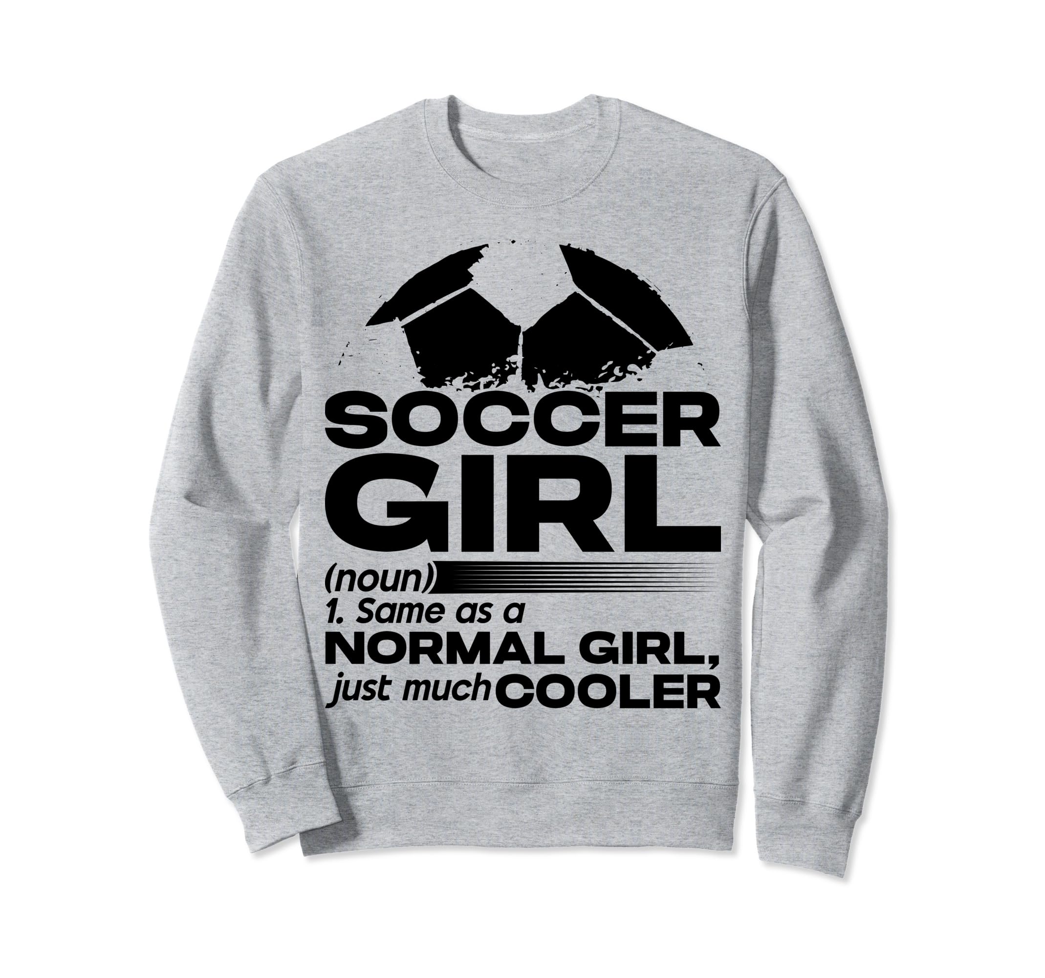 Soccer Same As Normal Just Much Sweatshirt - Aesthetic Graphic for Adults