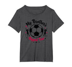 Soccer Sister My Brothers Biggest Fan T-Shirt - Custom Art Print Men Women