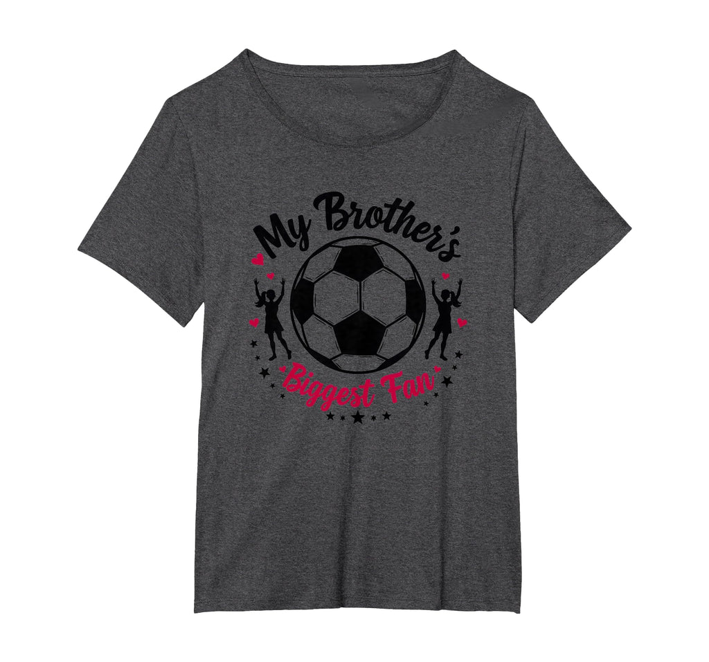 Soccer Sister My Brothers Biggest T-Shirt - Casual Everyday Wear Men Women