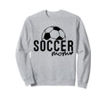 Soccer Mom Mommy Mother Game Day Fan Sweatshirt - Trendy Graphic Unisex