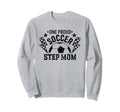 One Proud Soccer Step Mom Funny Sweatshirt - Minimalist Print Men Women