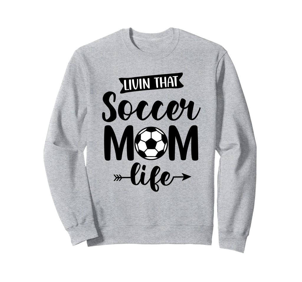 Livin That Soccer Mom Life Soccer Ball Sweatshirt - Unique Graphic Unisex