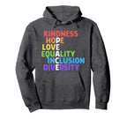 Kindness Peace Equality Inclusion Hoodie - Trendy Graphic for Adults