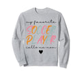 Soccer Mom My Favorite Soccer Sweatshirt - Casual Everyday Wear Men Women