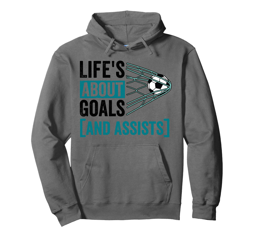 Soccer Player Lifes About Goals Assist Hoodie - Aesthetic Graphic Unisex