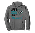 Soccer Player Lifes About Goals Assist Hoodie - Aesthetic Graphic Unisex