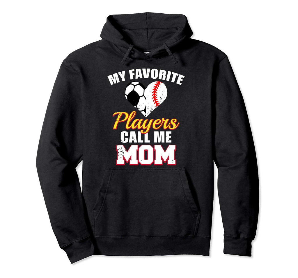 My Favorite Players Call Me Mom Funny Hoodie - Streetwear Style Men Women