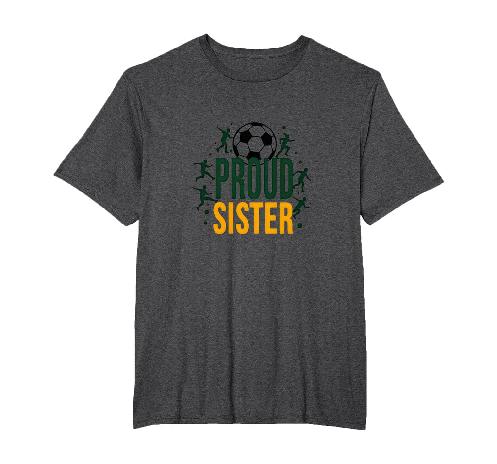 Proud Soccer Sister Sporty Family T-Shirt - Streetwear Style Unisex
