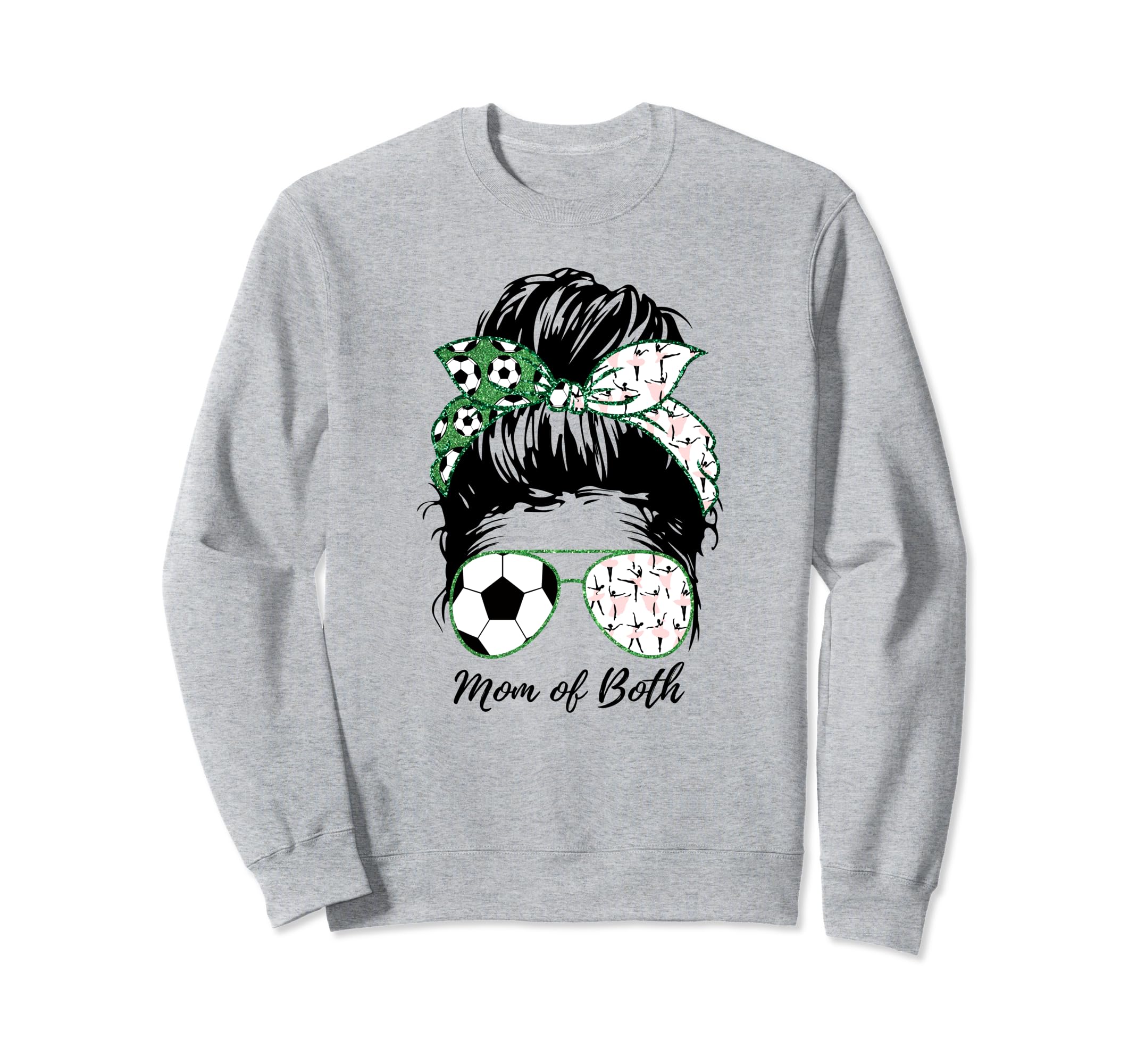 Soccer Mom Dance Mom Both Mom Sweatshirt - Casual Everyday Wear Unisex