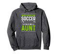 My Favorite Soccer Player Calls Me Aunt Hoodie - Unique Graphic for Adults