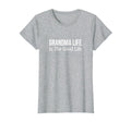 Grandma Life Is Good Life T-Shirt - Novelty Apparel Unisex