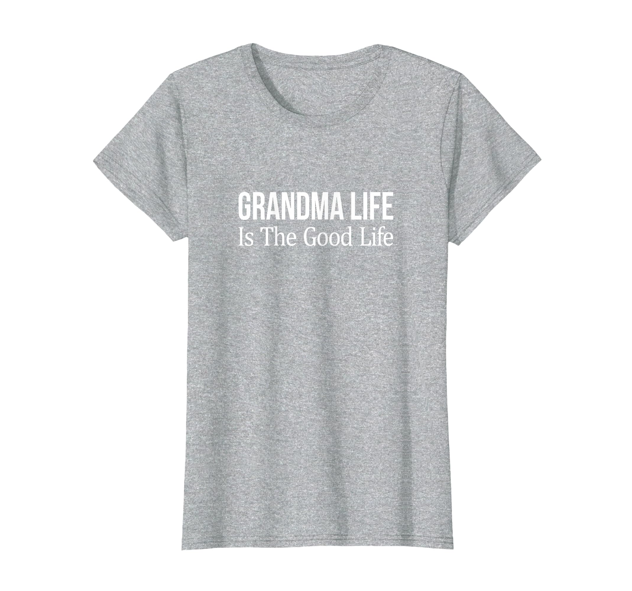 Grandma Life Is Good Life T-Shirt - Novelty Apparel Unisex