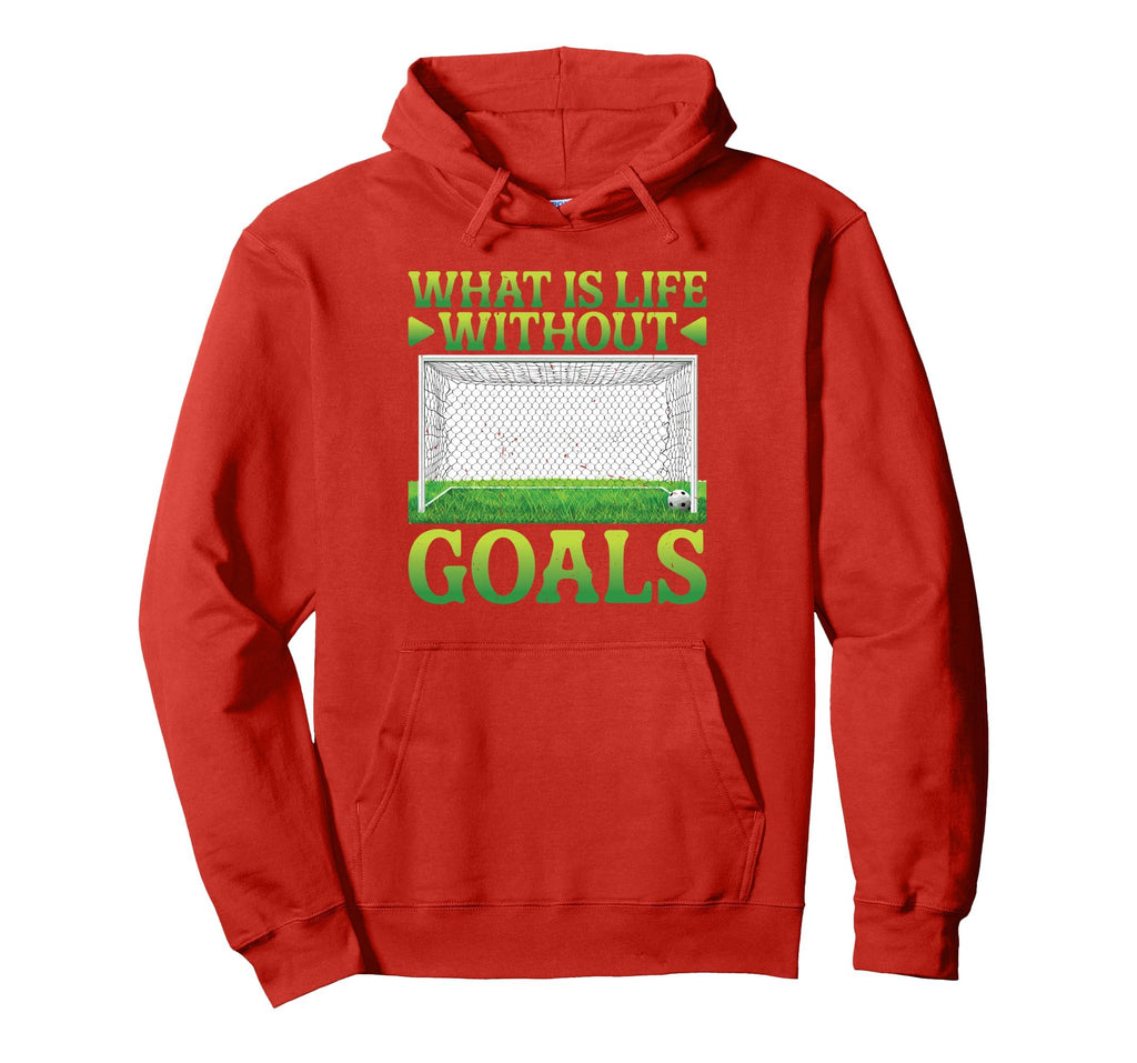 What Is Life Without Goals Hoodie - Casual Everyday Wear for Adults