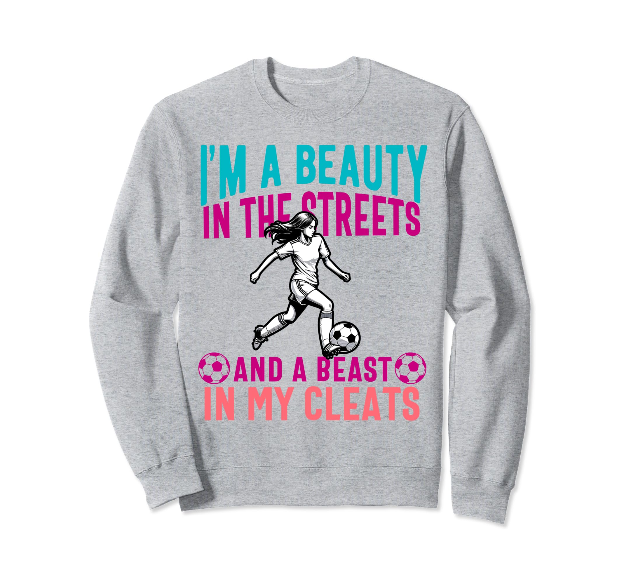 Im Beauty Streets Soccer Daughter Sweatshirt - Streetwear Style Unisex