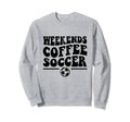 Weekends Coffee Soccer Groovy Mom Sweatshirt - Graphic Print Men Women