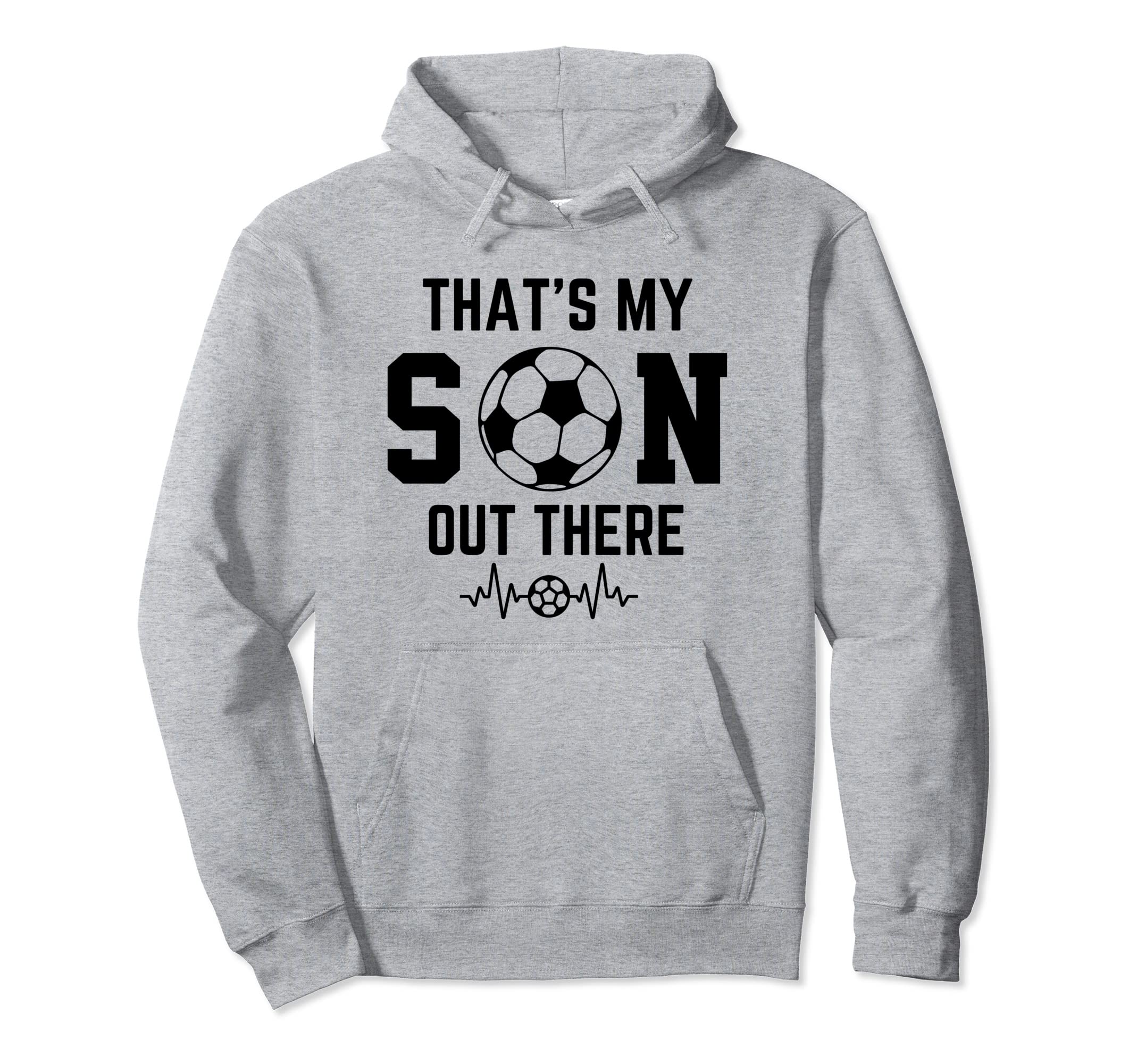 Soccer Mom Thats My Son Out There Soccer Hoodie - Streetwear Style Unisex