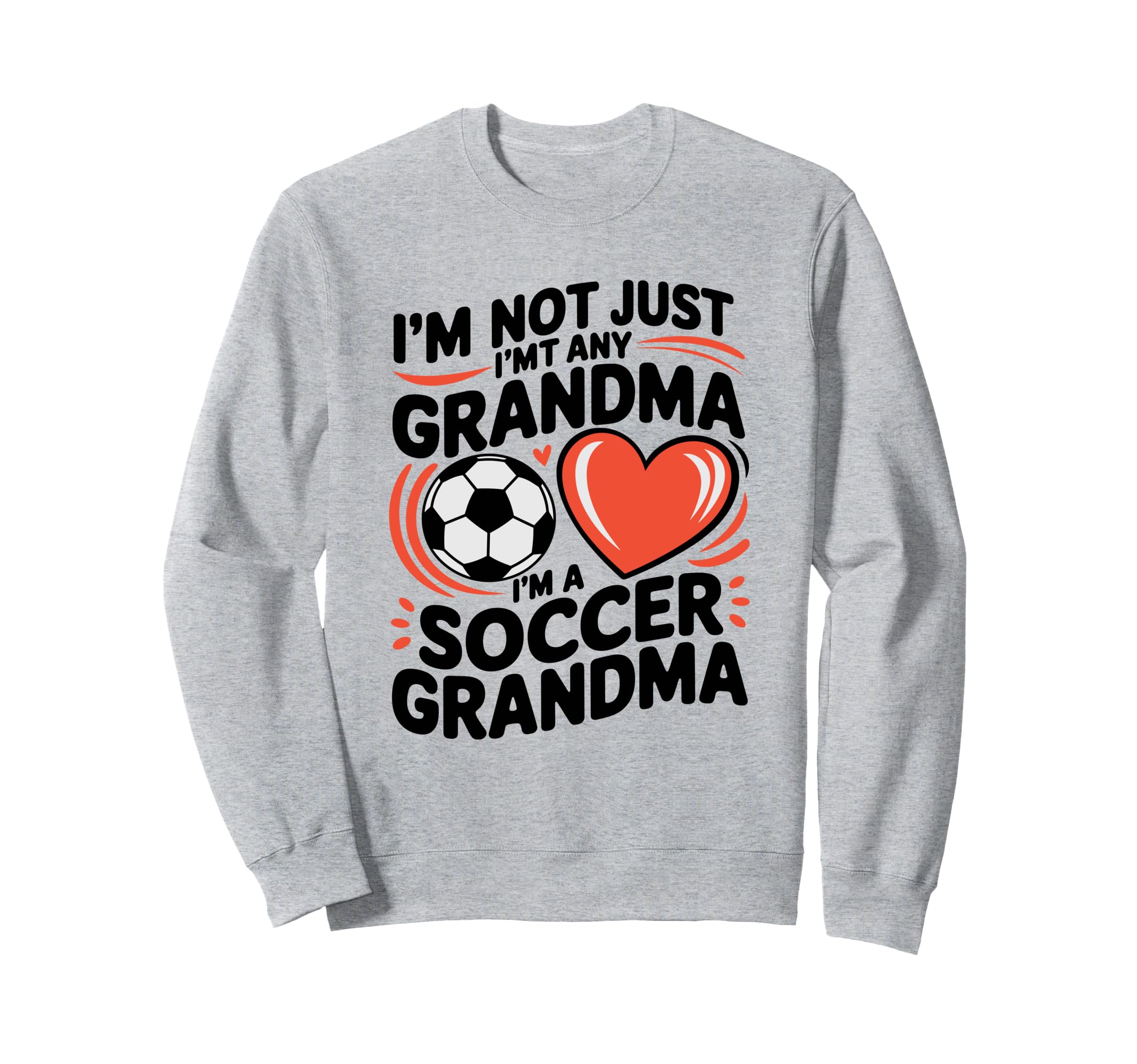 Im Not Just Any Grandma Im Soccer Sweatshirt - Custom Art Print for Adults