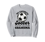 My Favorite Soccer Player Calls Me Sweatshirt - Trendy Graphic Men Women