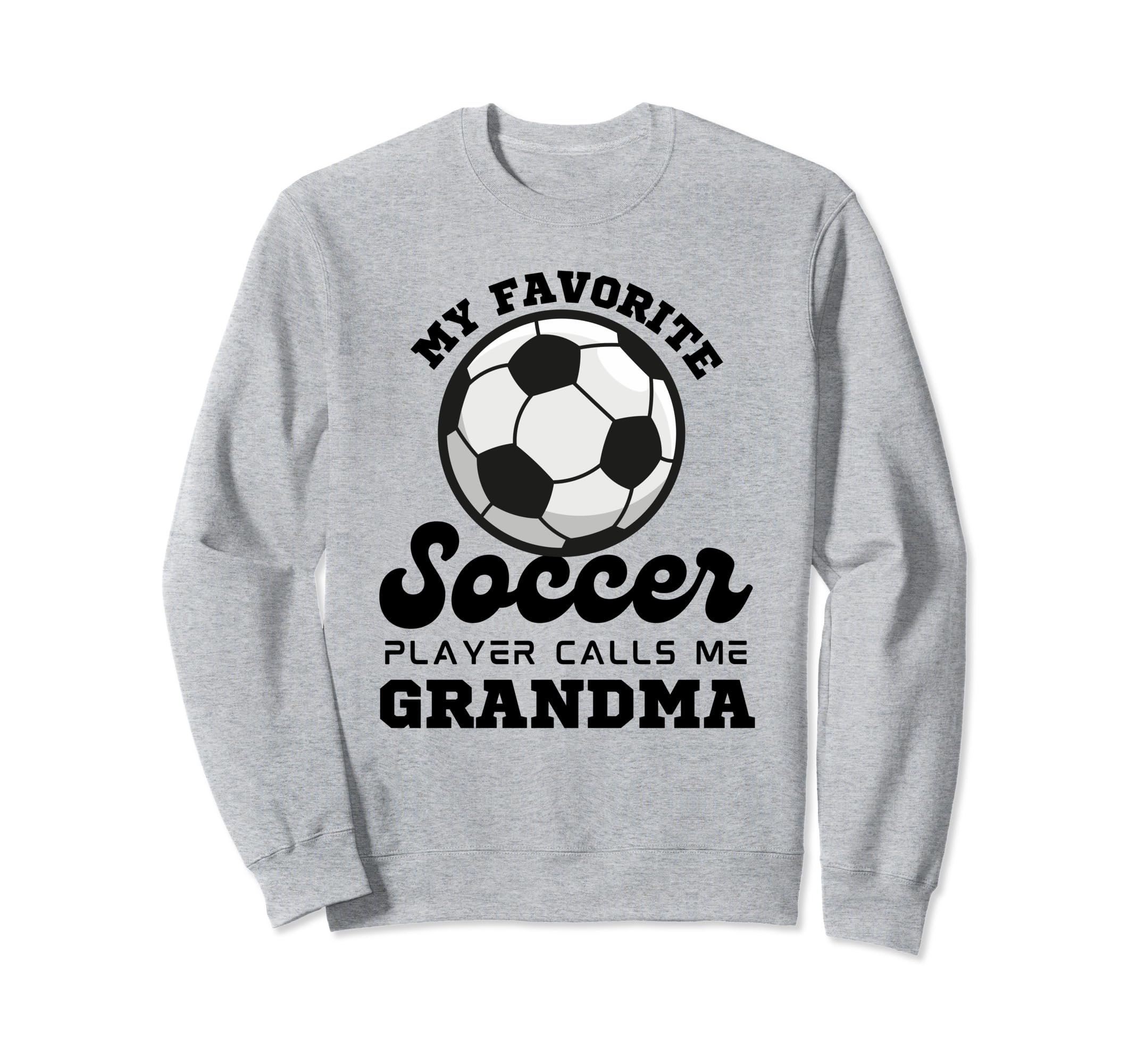 My Favorite Soccer Player Calls Me Sweatshirt - Trendy Graphic Men Women