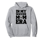 My Soccer Mom Era Soccer Mama Mothers Hoodie - Custom Art Print Men Women