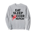 Eat Sleep Soccer Repeat Football Player Sweatshirt - Graphic Print Unisex