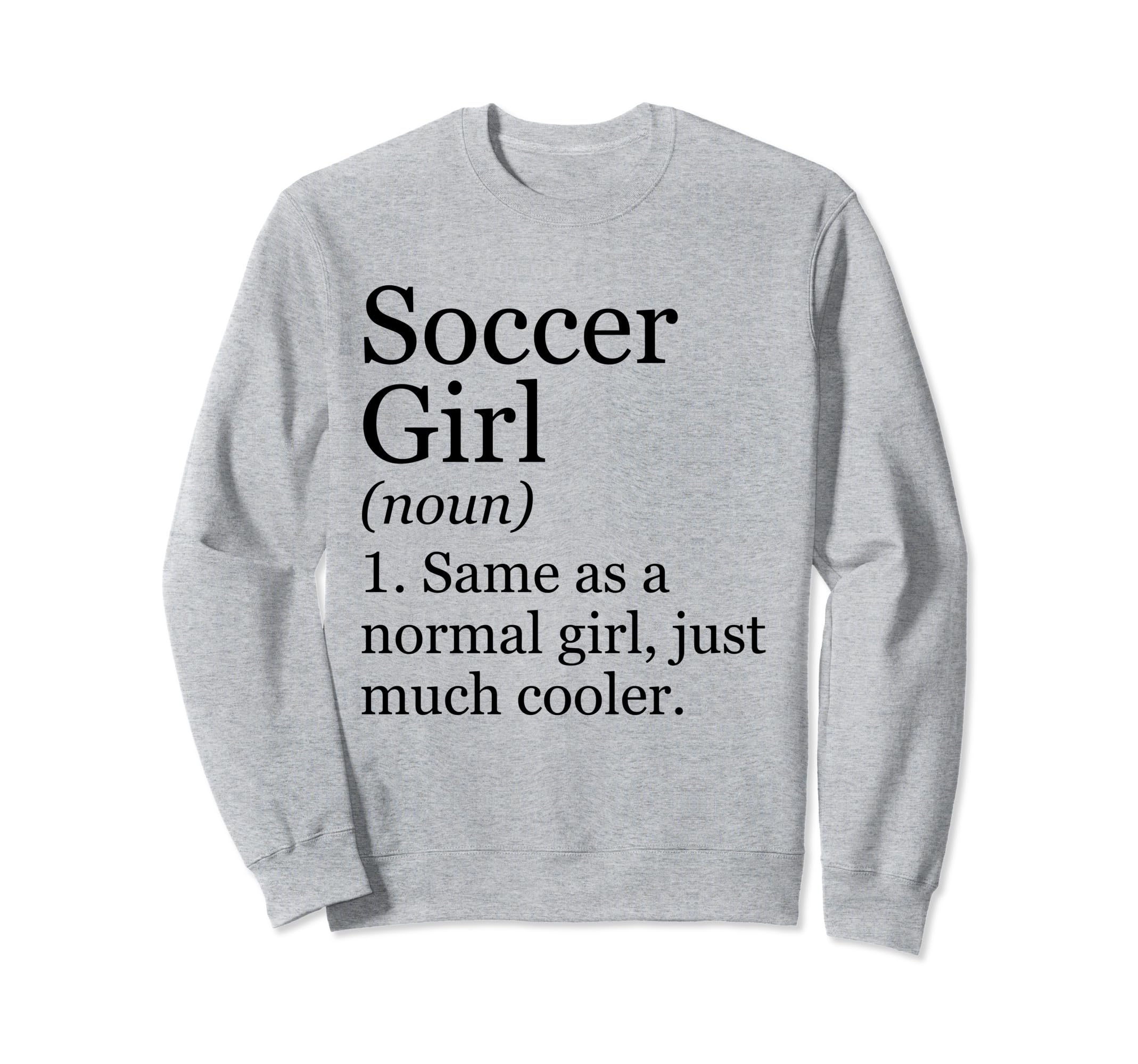 Soccer Definition Funny Sarcastic Sweatshirt - Fun Novelty Design Unisex