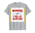 Warning I Yell Soccer Games T-Shirt - Aesthetic Graphic for Adults