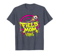 Field Mom Vibes Soccer Mom T-Shirt - Novelty Apparel Men Women