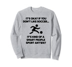 Soccer Funny Football Smart Sweatshirt - Fun Novelty Design Men Women