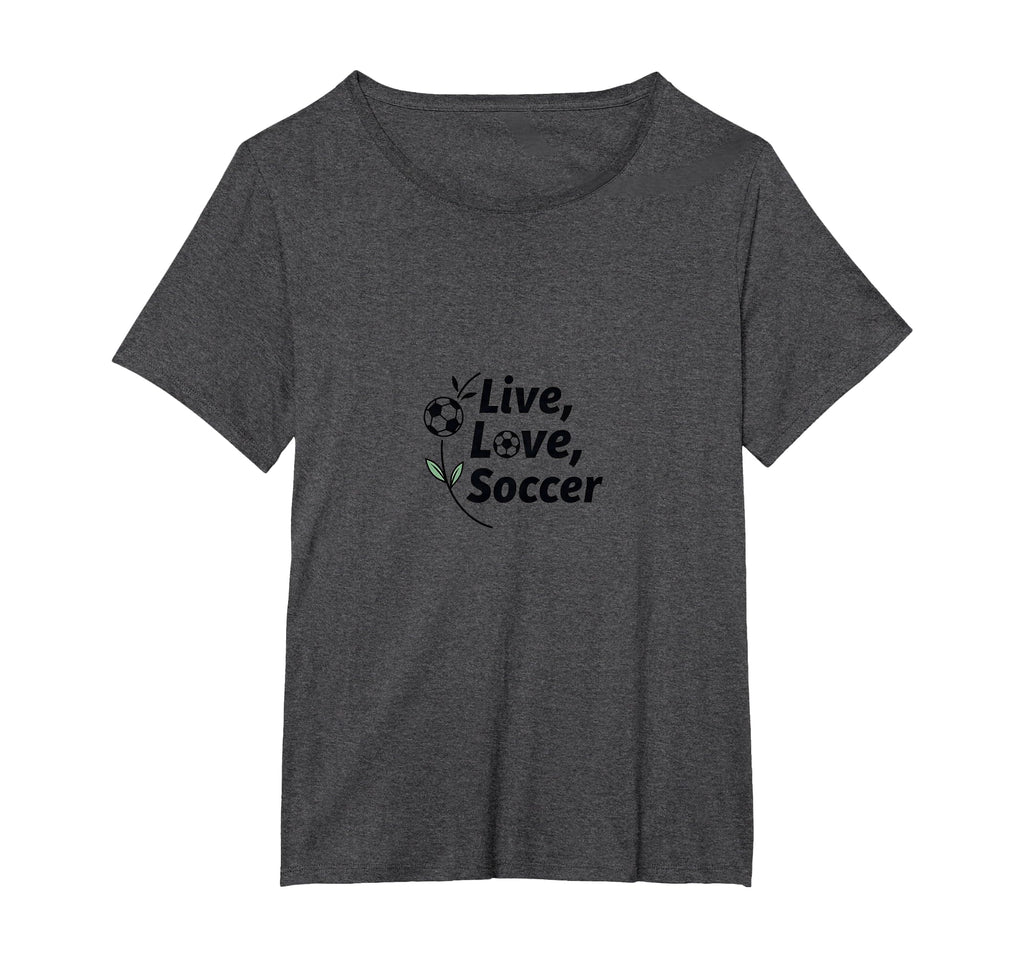 Live Love Soccer Womens Sports T-Shirt - Casual Everyday Wear for Adults