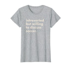 Introverted But Willing To T-Shirt - Casual Everyday Wear for Adults