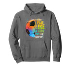 I Know I Play Like Try To Keep Up Hoodie - Aesthetic Graphic for Adults