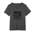Soccer Is Life Soccer Dads Sporty T-Shirt - Fun Novelty Design for Adults
