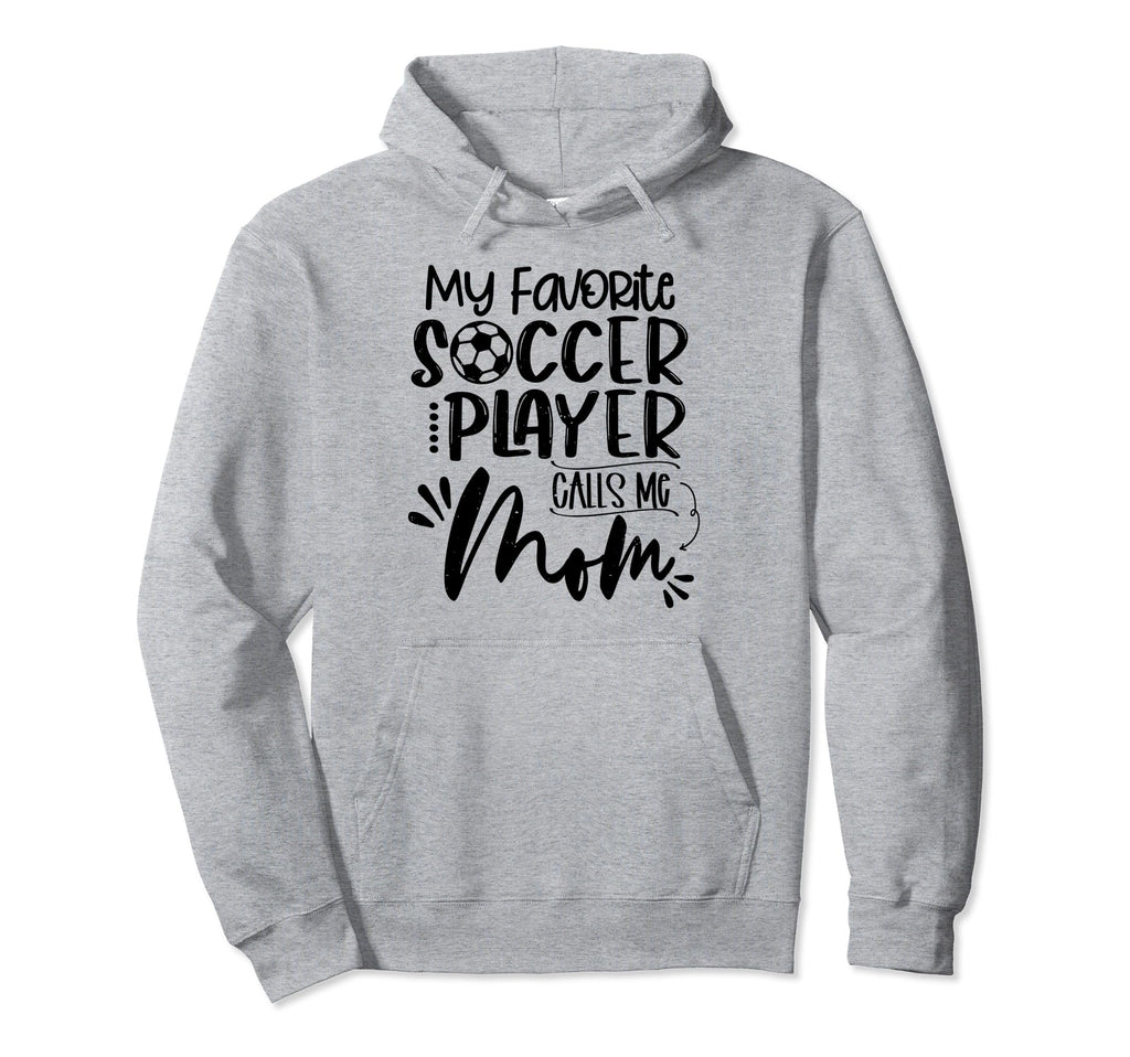 My Favorite Soccer Player Calls Me Mom Hoodie - Custom Art Print Men Women