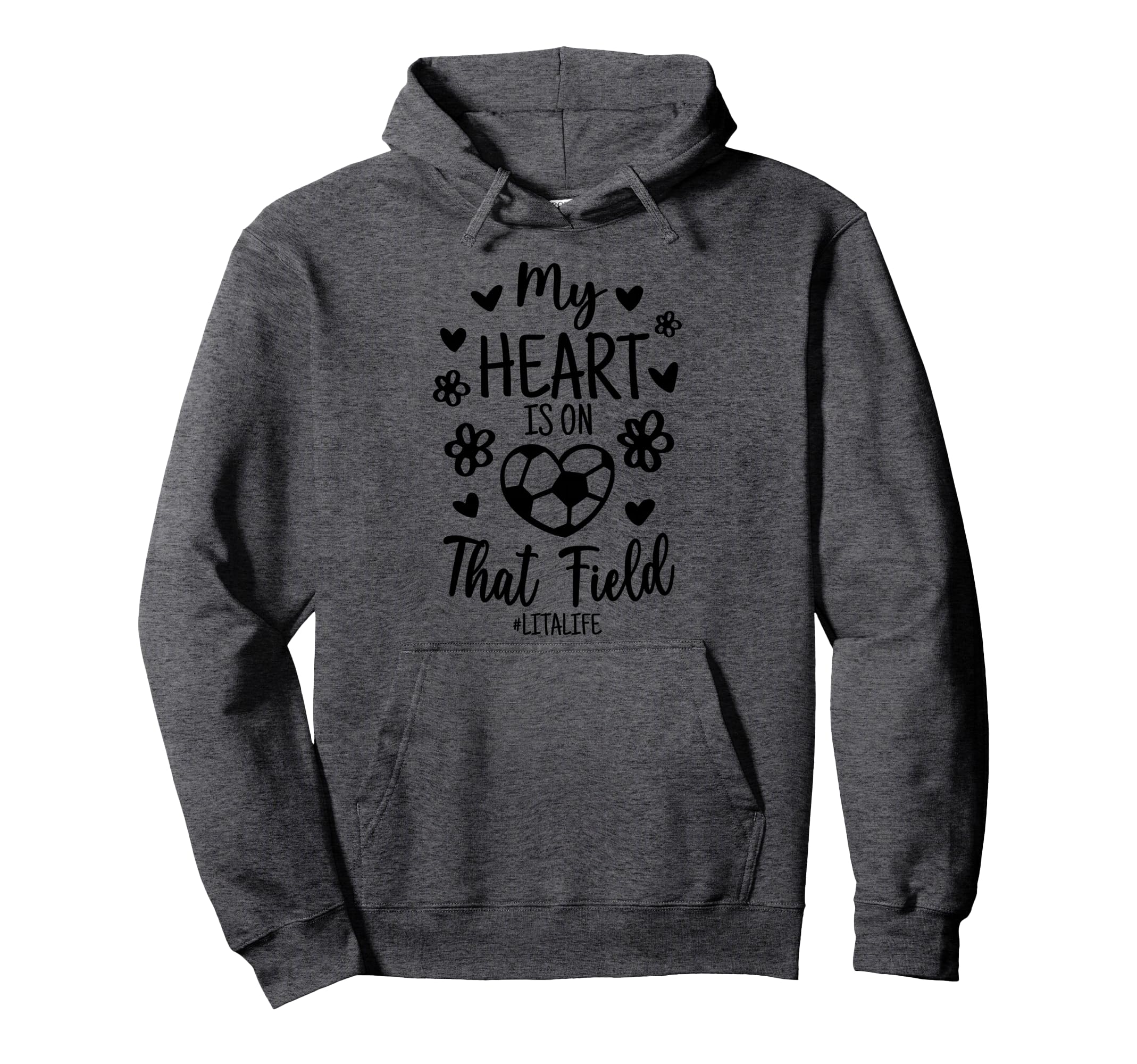 My Heart Is That Field Soccer Lita Hoodie - Novelty Apparel Men Women