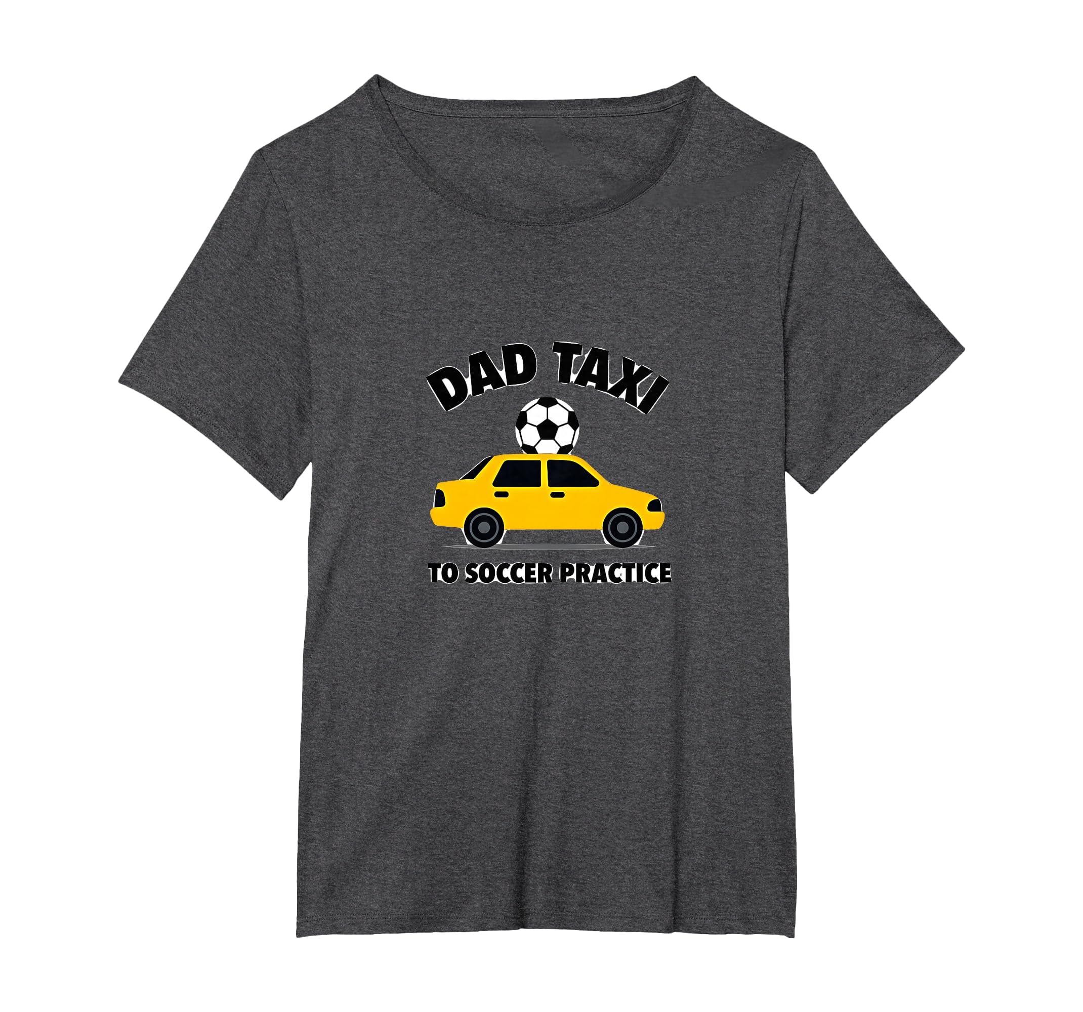 Dad Taxi To Soccer Practice Funny T-Shirt - Unique Graphic Men Women