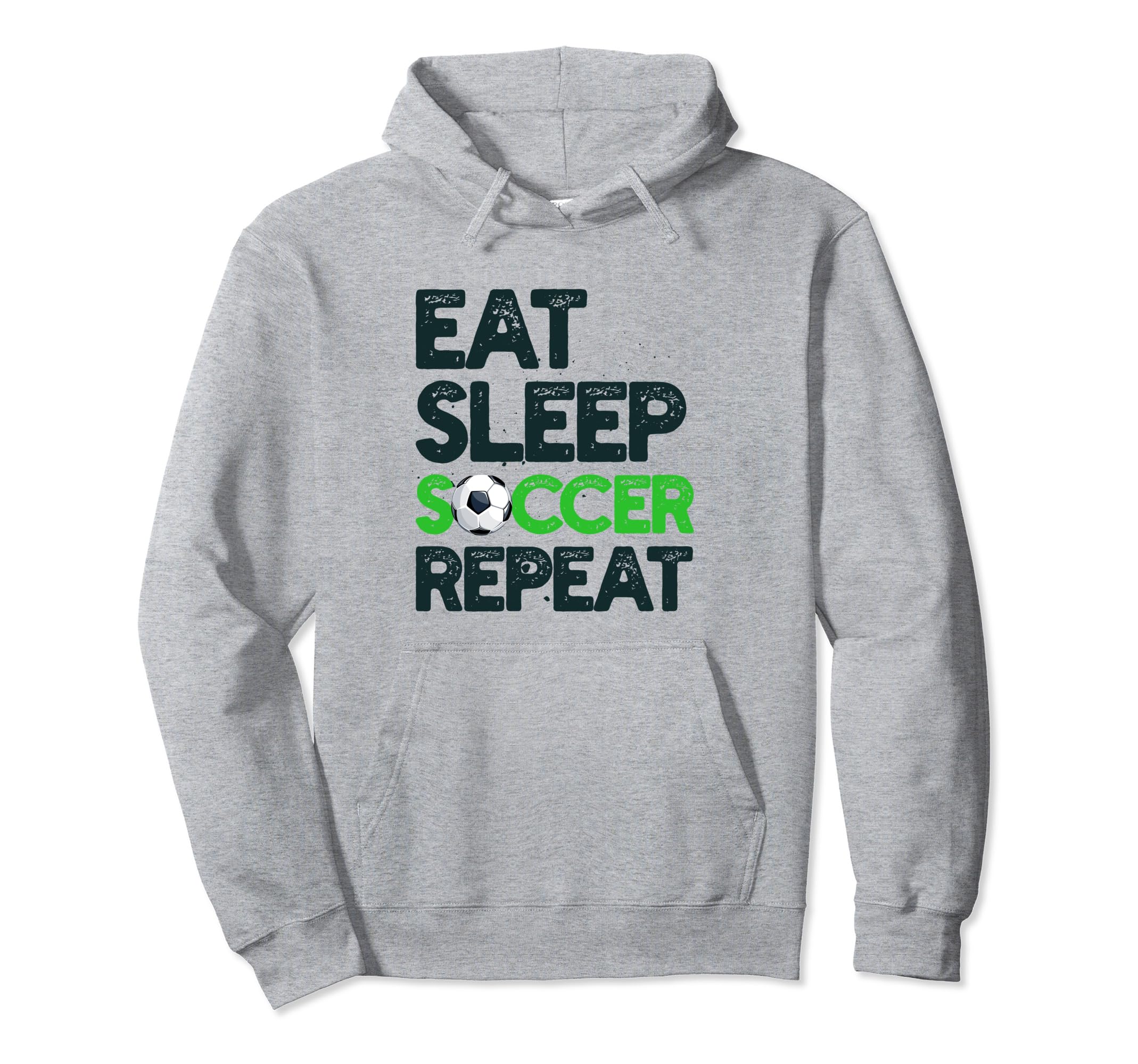 Eat Sleep Soccer Repeat Funny Soccer Hoodie - Streetwear Style Unisex