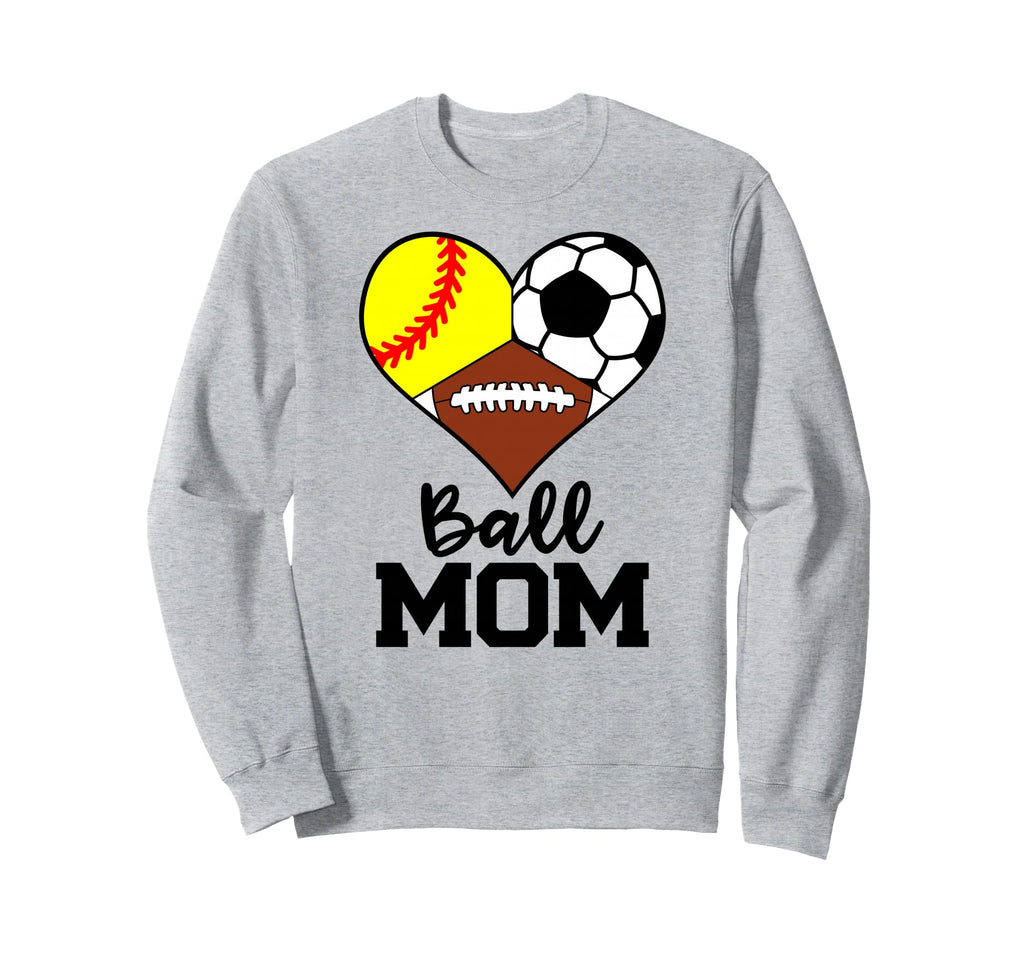 Ball Mom Funny Softball Soccer Sweatshirt - Unique Graphic Men Women