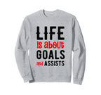 Football Soccer Life Is About Sweatshirt - Aesthetic Graphic Men Women