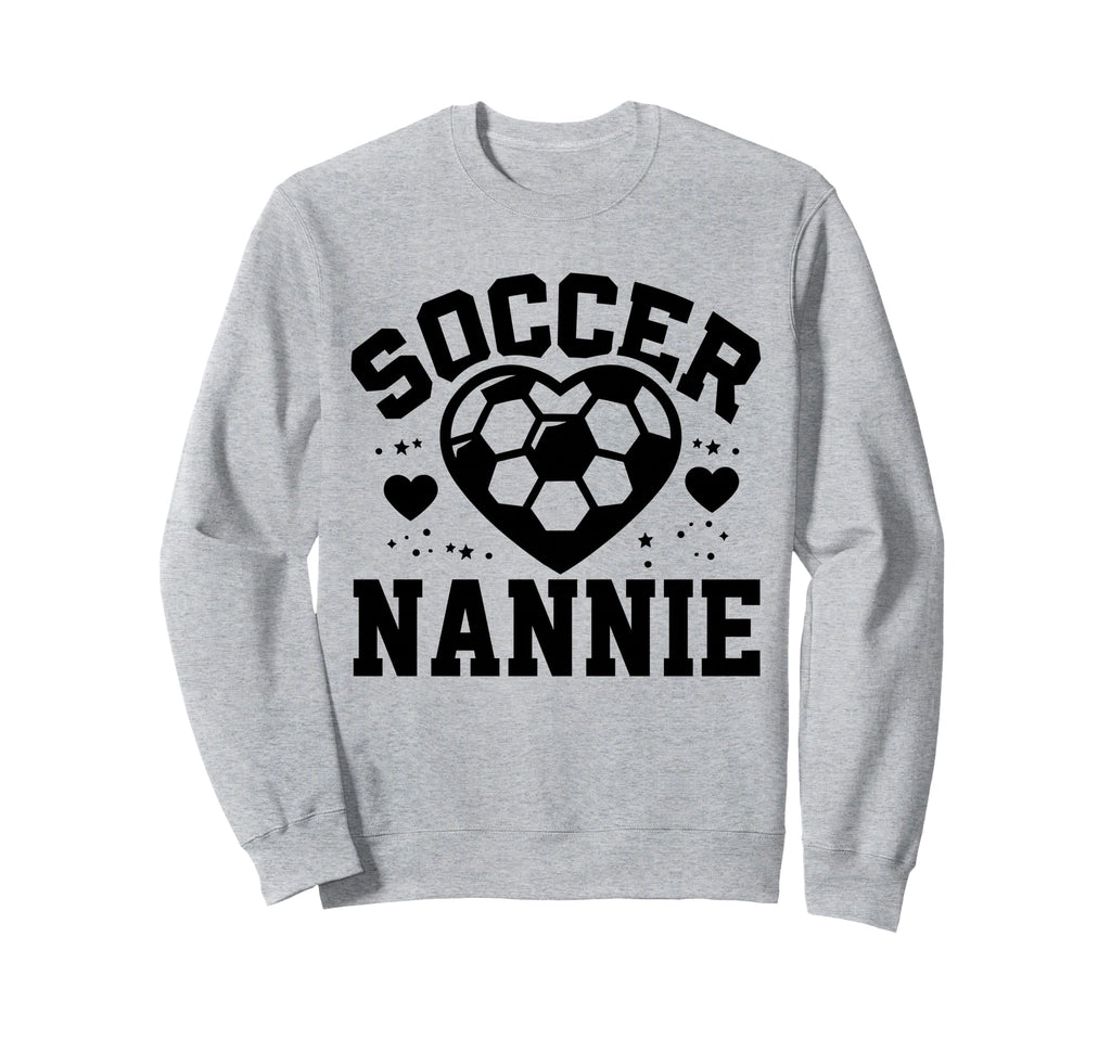 Soccer Nannie Heart Nannie Soccer Sweatshirt - Streetwear Style Men Women