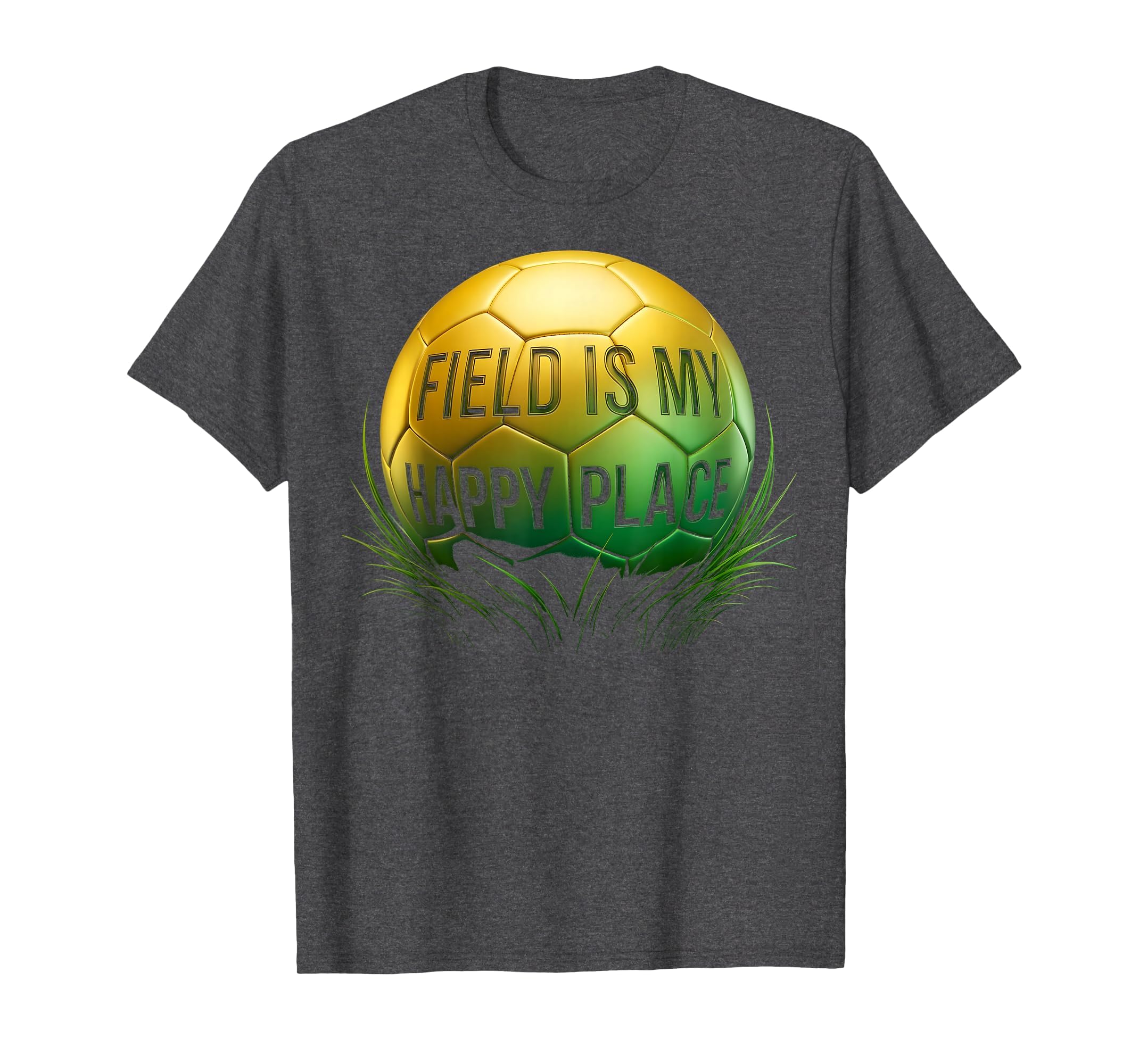 Field Is My Happy Place Soccer Lover T-Shirt - Streetwear Style for Adults
