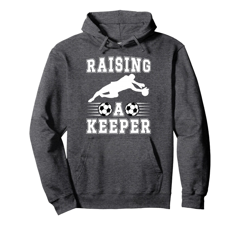 Raising Soccer Keeper Mom Soccer Hoodie - Fun Novelty Design for Adults
