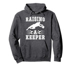 Raising Soccer Keeper Mom Soccer Hoodie - Fun Novelty Design for Adults