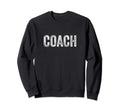 Coach Coaching Gifts Sweatshirt - Aesthetic Graphic Men Women