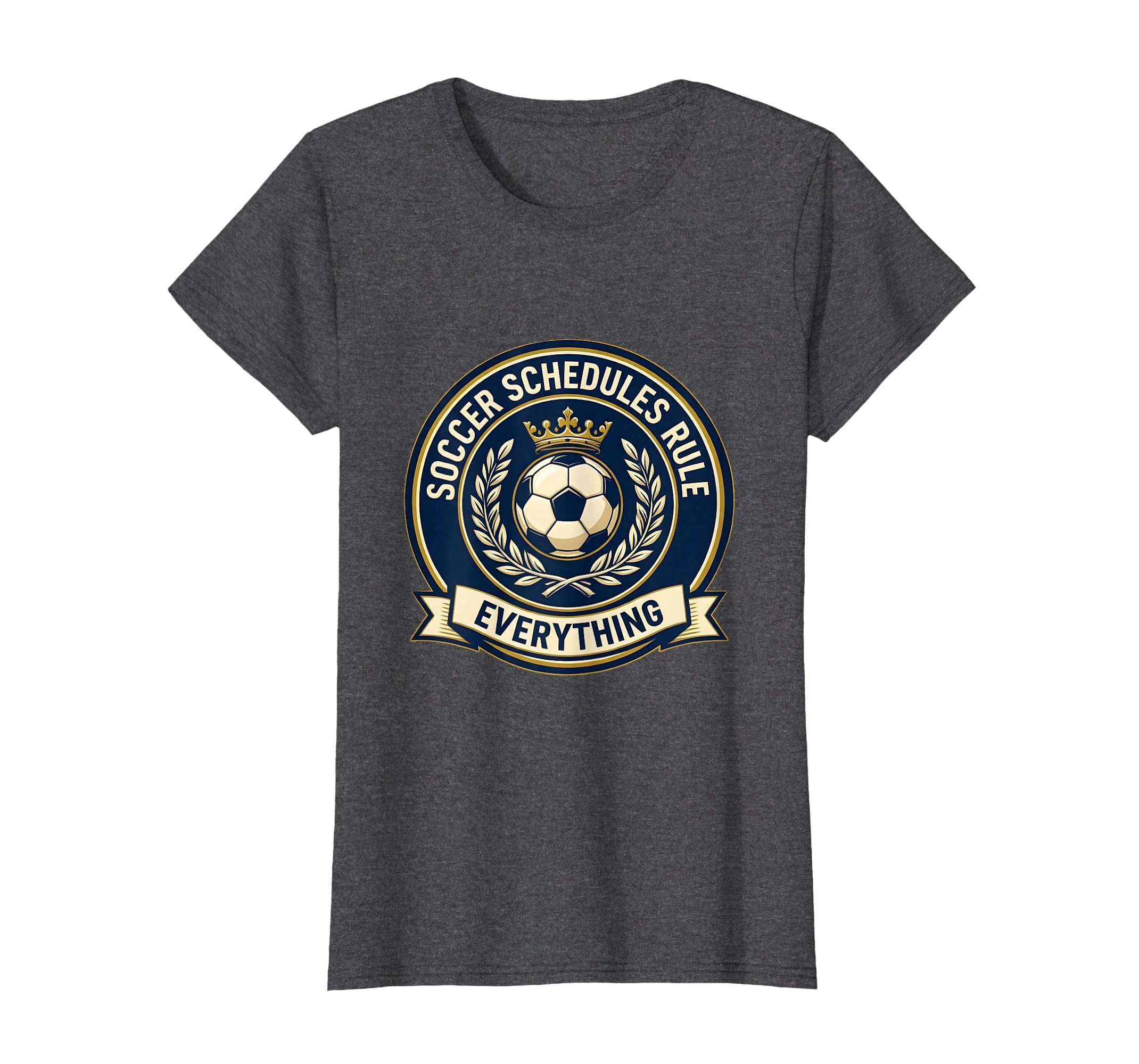 Soccer Schedules Rule Everything T-Shirt - Fun Novelty Design Men Women